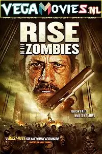 Rise of the zombie poster - vegamovies, VegaMoviesv.com