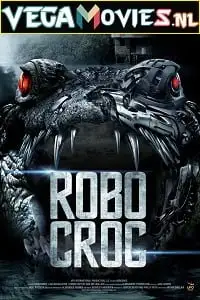 Robocroc 2013 - vegamovies, VegaMoviesv.com