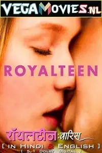 Royalteen hindi - vegamovies, VegaMoviesv.com