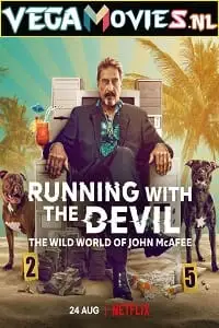 Running with the devil the wild world of john mcafee - vegamovies, VegaMoviesv.com