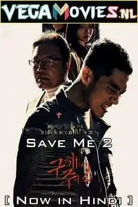 Save me 2 - vegamovies, VegaMoviesv.com
