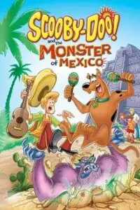 Scooby doo and the monster of mexico - vegamovies, VegaMoviesv.com