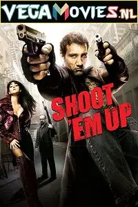 Shoot em up hindi dubbed - vegamovies, VegaMoviesv.com