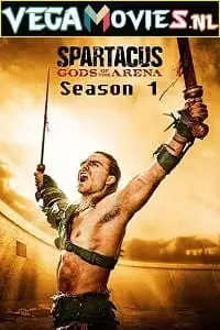 Spartacus gods of the arena season 1 - vegamovies, VegaMoviesv.com