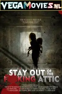 Stay out of the fking attic 2020 - vegamovies, VegaMoviesv.com