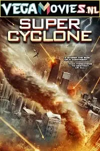 Super cyclone 2012 - vegamovies, VegaMoviesv.com