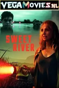 Sweet river - vegamovies, VegaMoviesv.com