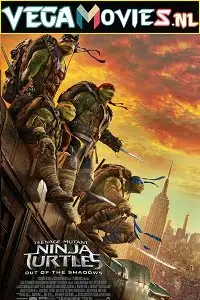 Teenage mutant ninja turtles out of the shadows - vegamovies, VegaMoviesv.com