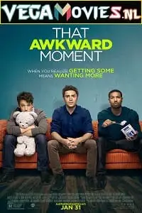 That awkward moment 2014 - vegamovies, VegaMoviesv.com