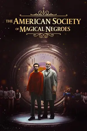 The american society of magical negroes - vegamovies, VegaMoviesv.com