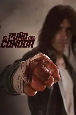The fist of the condor - vegamovies, VegaMoviesv.com