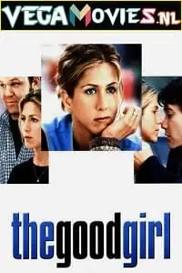 The good girl - vegamovies, VegaMoviesv.com