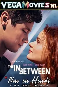 The in between 2022 full movie - vegamovies, VegaMoviesv.com