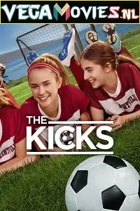 The kicks season 1 - vegamovies, VegaMoviesv.com