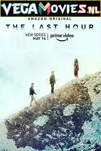 The last hour 2021 poster - vegamovies, VegaMoviesv.com