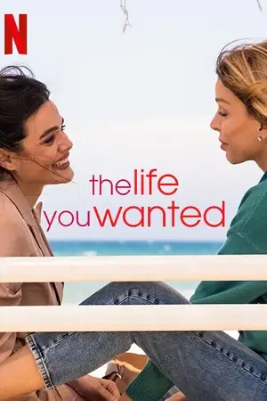 The life you wanted - vegamovies, VegaMoviesv.com