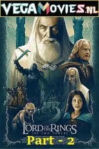 The lord of the rings the two towers 2002 part 2 - vegamovies, VegaMoviesv.com