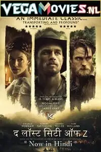 The lost city of z - vegamovies, VegaMoviesv.com
