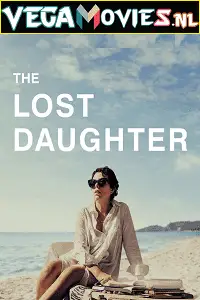 The lost daughter - vegamovies, VegaMoviesv.com