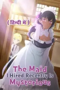 The maid i hired recently is mysterious - vegamovies, VegaMoviesv.com