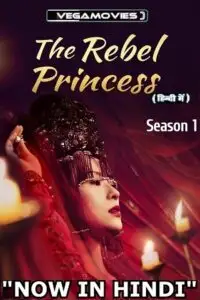The rebel princess hindi vegamovies - vegamovies, VegaMoviesv.com