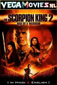 The scorpion king 2 in hindi - vegamovies, VegaMoviesv.com