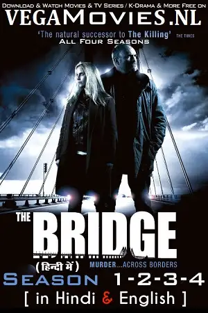 The bridge season 1 2 3 4 hindi - vegamovies, VegaMoviesv.com