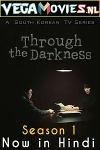 Through the darkness - vegamovies, VegaMoviesv.com