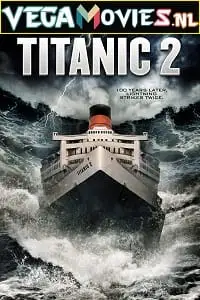 Titanic ii 2010 - vegamovies, VegaMoviesv.com