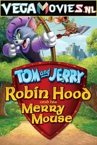 Tom and jerry robin hood and his merry mouse 2012 - vegamovies, VegaMoviesv.com
