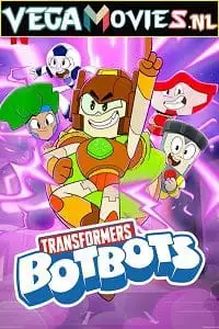 Transformers botbots - vegamovies, VegaMoviesv.com