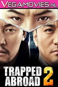 Trapped abroad 2 2016 - vegamovies, VegaMoviesv.com