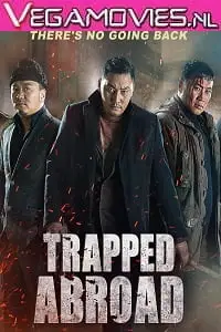 Trapped abroad 2014 uncut 480p hdrip - vegamovies, VegaMoviesv.com