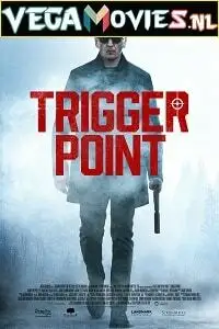 Trigger point 2021 - vegamovies, VegaMoviesv.com