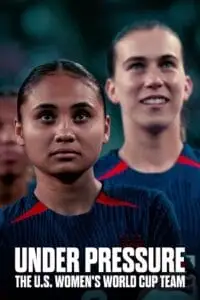 Under pressure the u.s. womens world cup team 2023 season 1 - vegamovies, VegaMoviesv.com