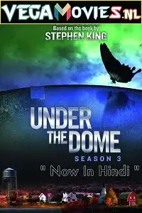 Under the dome season 3 - vegamovies, VegaMoviesv.com
