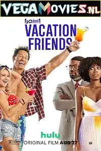 Vacation friends 2021 poster - vegamovies, VegaMoviesv.com