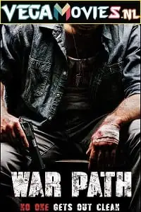 War path 2019 - vegamovies, VegaMoviesv.com