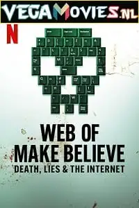 Web of make believe death lies and the internet - vegamovies, VegaMoviesv.com