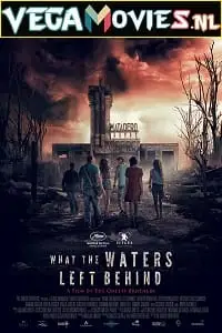 What the waters left behind 2017 - vegamovies, VegaMoviesv.com