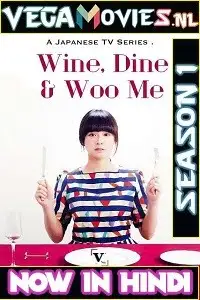 Wine dine and woo me - vegamovies, VegaMoviesv.com