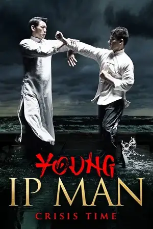 Young ip man crisis time - vegamovies, VegaMoviesv.com