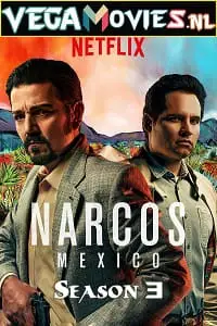 Narcos mexico season 3 poster - vegamovies, VegaMoviesv.com